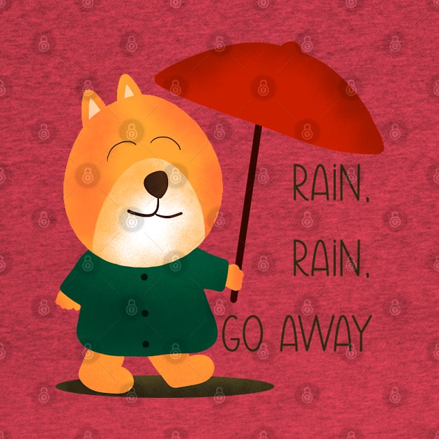 Cute Dog "Rain, Rain, Go Away" Design by TheDoodleShop